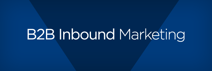 Integrating B2B Inbound Marketing Into Your Sales Funnel