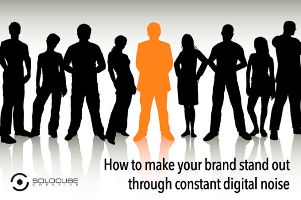 how to make brand stand constant digital noiseFB 600x400 - How to make your brand stand out through constant digital noise
